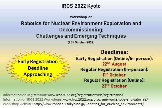 Don't miss out the early registration for the workshop! 

Deadlines: 
Early Registration (Online/In-person): August 22nd 
Regular Registration (In-person): October 11th 
Regular Registration (Online): October 23rd 

More info: iros2022.org/registrationvi…

See you on 23rd of October!