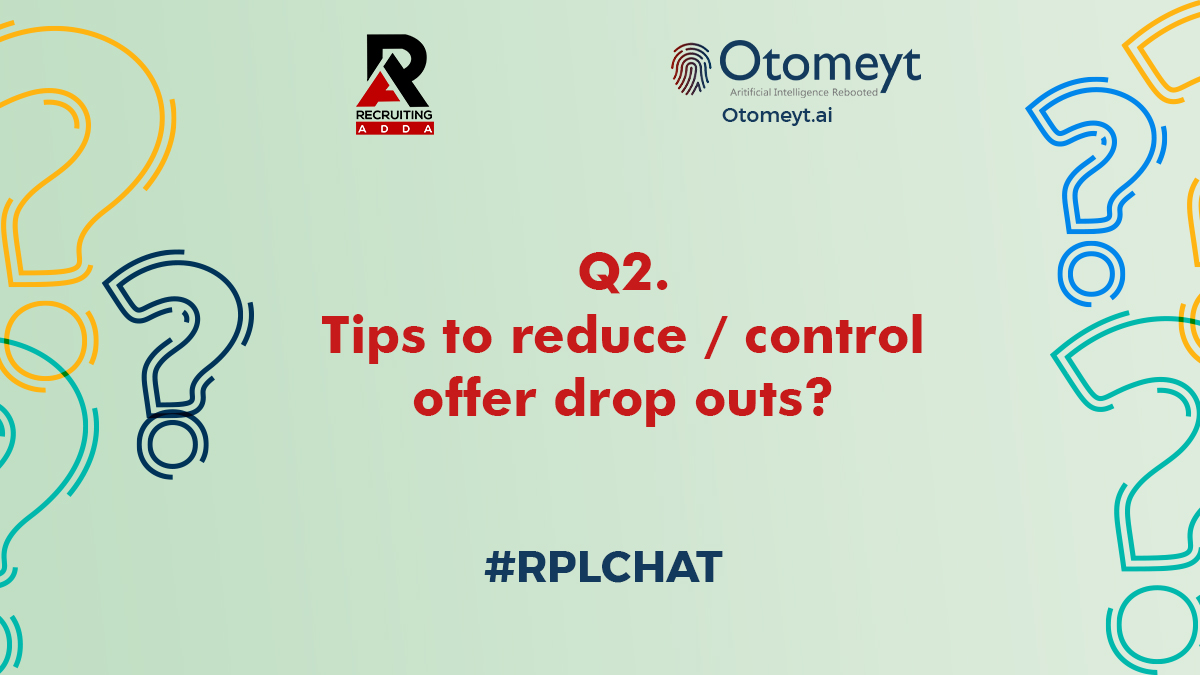 recruiting_adda's tweet photo. next question coming up..
Q2. Tips to reduce/ control offer drop outs?
#RPL22 #RPLChat #recruitingadda #otomeyt #rpl #recruitmentpremierleague #sourcingchat #tweetchat https://t.co/1rJ2IHAIGH