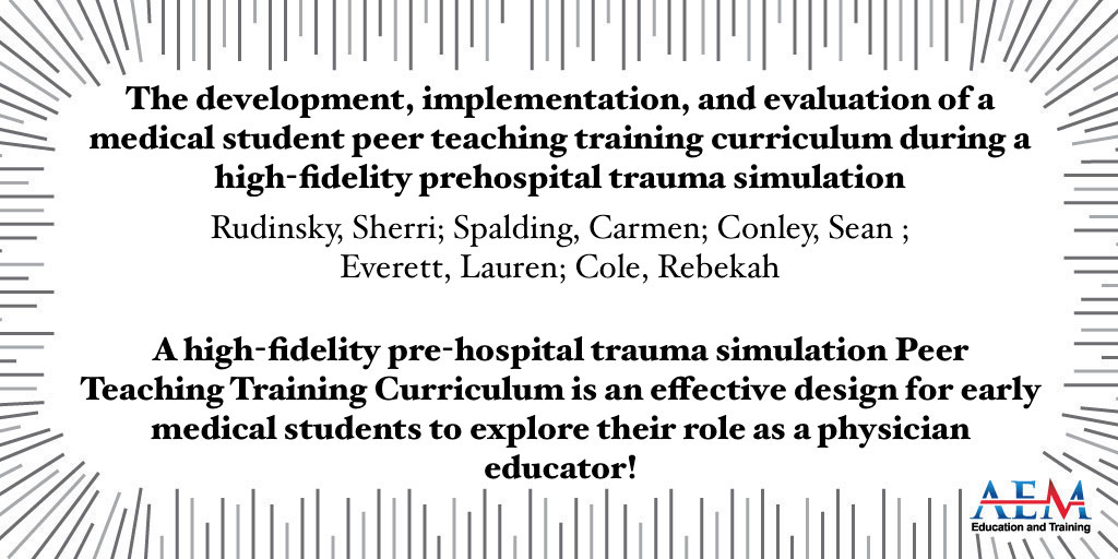 A high-fidelity pre-hospital trauma simulation Peer Teaching Training Curriculum is an effective design for early medical students to explore their role as a physician educator! onlinelibrary.wiley.com/doi/10.1002/ae…