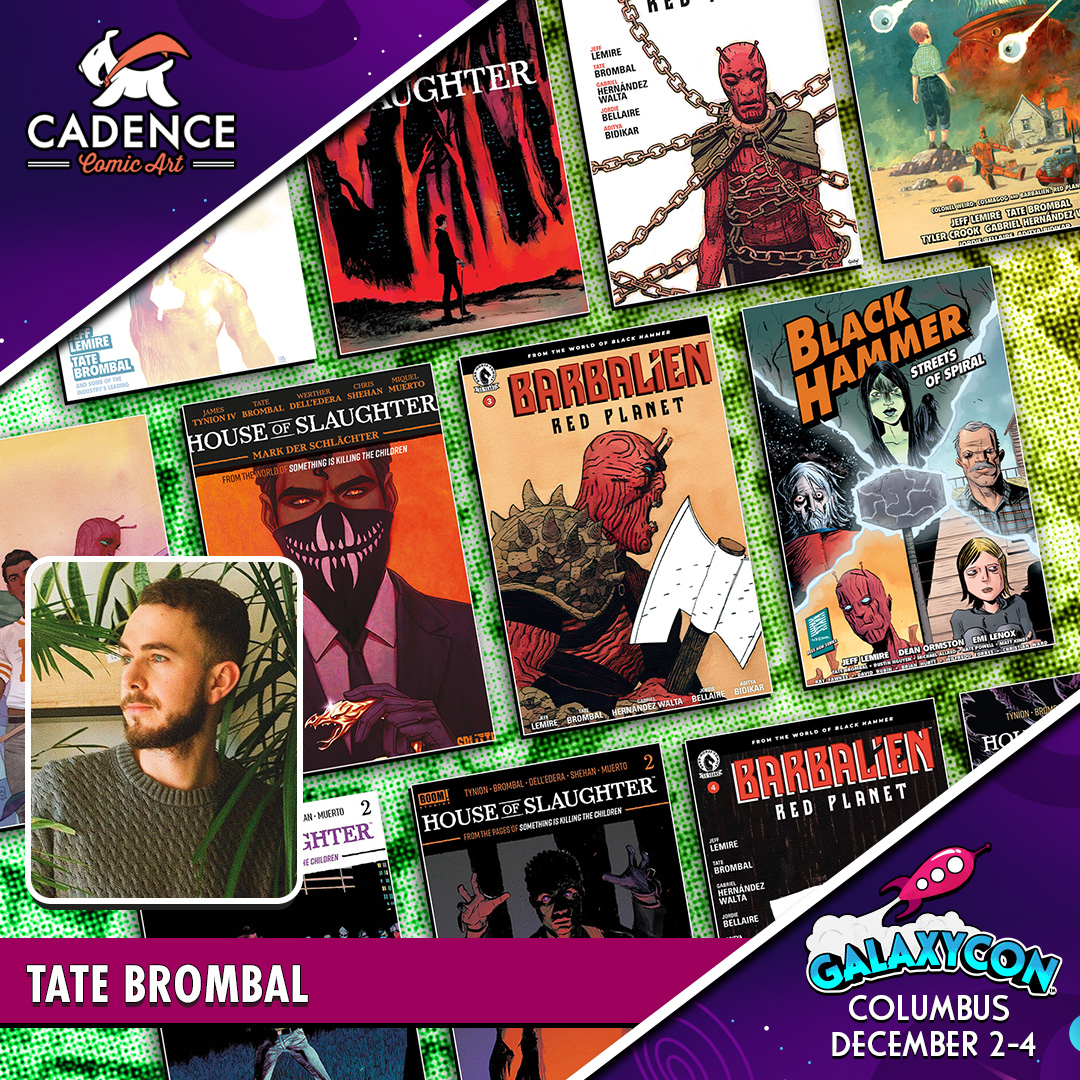 Meet @tatebrombal at @galaxyconcmh December 2-4, 2022 at the Greater Columbus Convention Center!

Find Out More: galaxycon.info/tbrombalcmhtw

#GalaxyCon #GalaxyConColumbus #tatebrombal #HouseofSlaughter #BlackHammer #Barbalien #ChristopherChaos