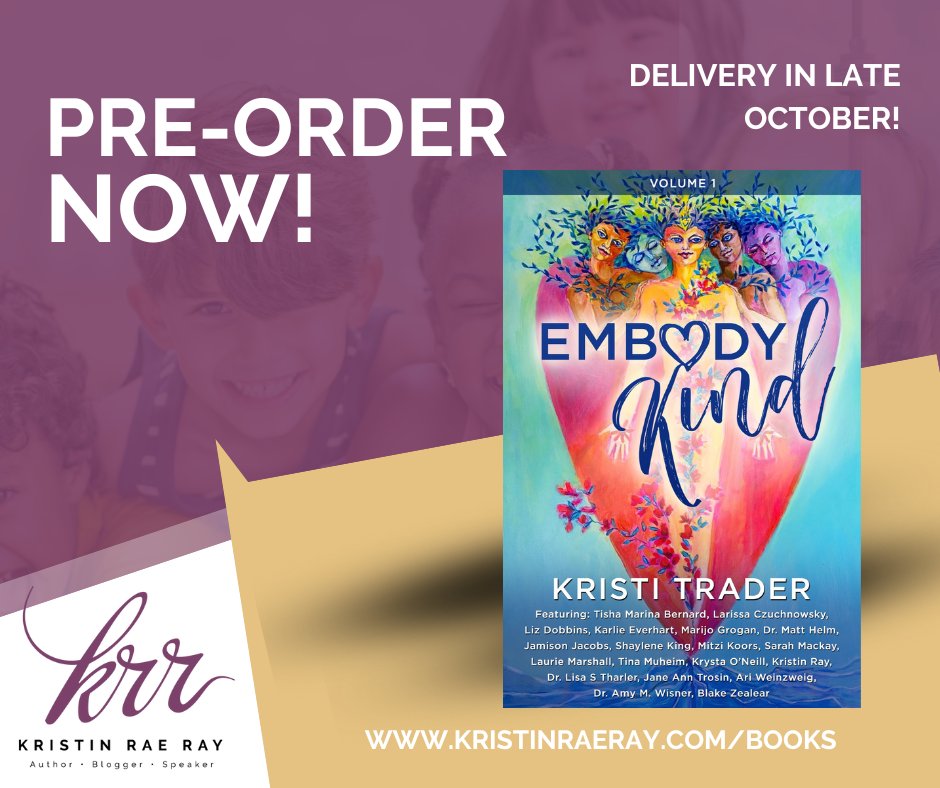 KristinRP27's tweet photo. So excited to be opening up PRE-ORDER TODAY for EmbodyKind, the collaboration book I am a part of. My chapter is about raising confident kids who feel safe speaking their minds.  Order now on https://t.co/0MuAgutWTt to receive your customized autographed copy in October! https://t.co/jhp2mYYGjW