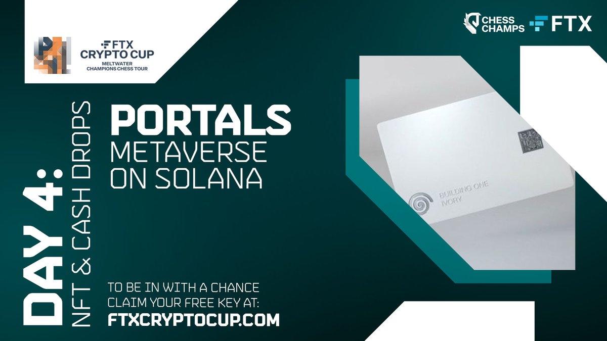 🎉Day 4 #Giveaway🎉
 
We're on day 4 of the #FTXCryptoCup and giving away a <a href="/_portals_/">Portals</a> Metaverse on Solana card!
 
🌐Visit ftxcryptocup.com to claim the Key
👾Join discord.gg/yhRw33HRHz
🔑Verify as holder in Discord
 
🐦<a href="/chess24com/">chess24</a> <a href="/FTX_Official/">FTX</a> <a href="/ChessChampsOff/">Chess Champs</a> <a href="/FTX_NFTs/">FTX NFTs</a>