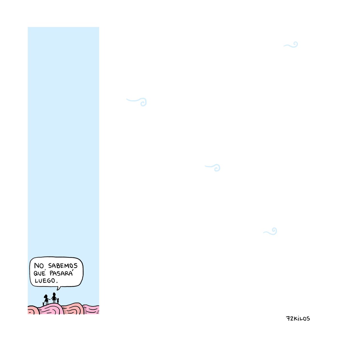 Esta viñeta es de hace dos años y sigue gustándome mucho. También sigo sin saber qué pasará luego.