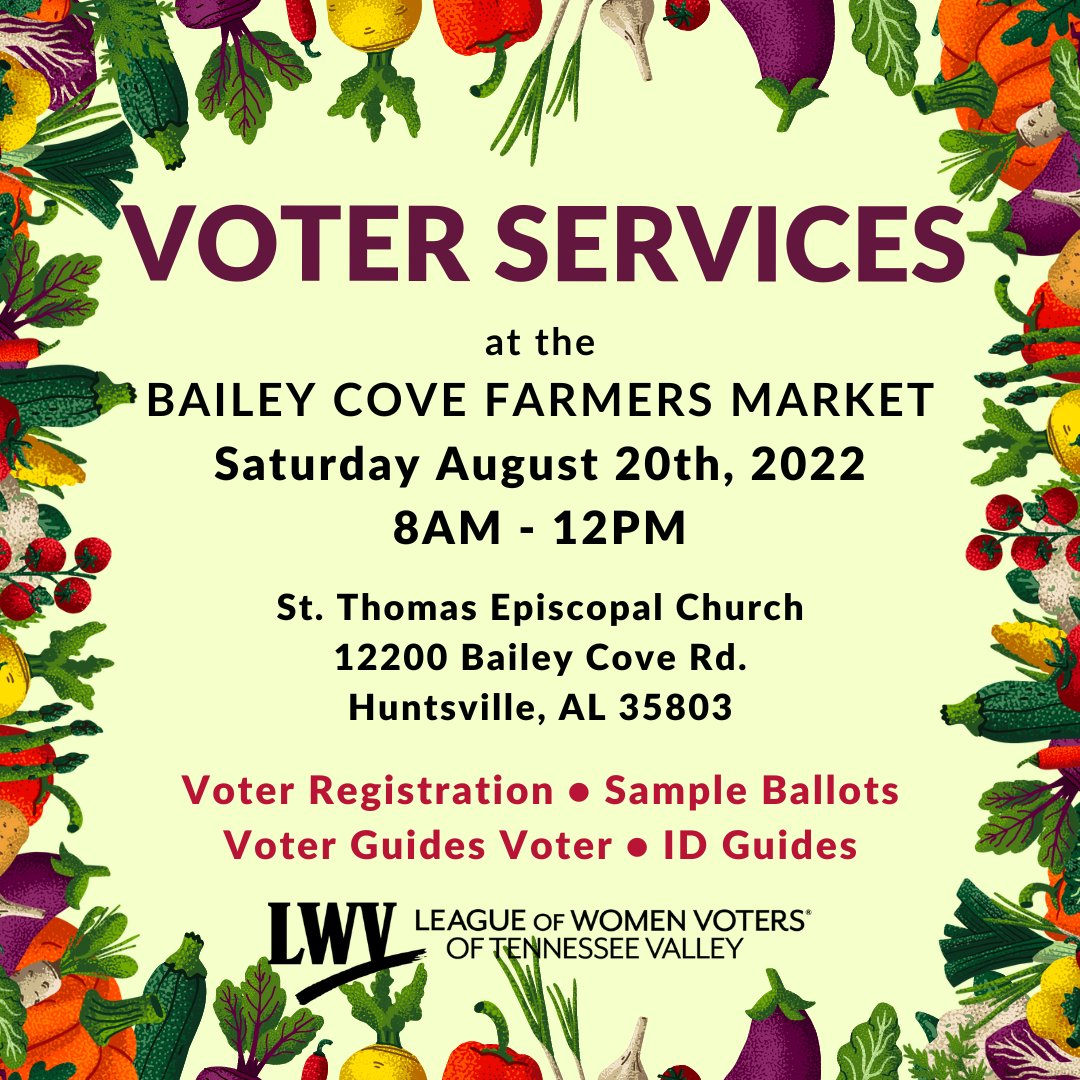 Voter Services at the Bailey Cove Farmers Market!
Saturday, August 20, 2022
8am-12pm

Register to vote, update registration, check voter status &amp; districts, voter information and guides. Sample ballots for the upcoming Huntsville Municipal Election, too!

See you there! 🍅🌽🥕🫑