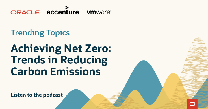 clholzer's tweet photo. Hear experts from Accenture and VMware discuss the most pressing sustainability trends and how companies can achieve #NetZero on the latest episode of @Oracle Trending Topics. https://t.co/30DRGwtXvC https://t.co/I9F1m7aveo