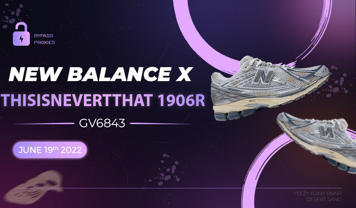 BypassProxiesIO (@bypassproxiesio) on Twitter photo Head's up Members:⚡
"New Balance X Thisisnevertthat 1906R" is Dropping on the 19th of August🔥
Unable to cop such hyped pairs?🚀
We can help you out with our amazing tools.😊
Subscribe <a href="/BypassProxiesIO/">BypassProxiesIO</a> !
RT♻️ for more such information Head's up Members:⚡
"New Balance X Thisisnevertthat 1906R" is Dropping on the 19th of August🔥
Unable to cop such hyped pairs?🚀
We can help you out with our amazing tools.😊
Subscribe <a href="/BypassProxiesIO/">BypassProxiesIO</a> !
RT♻️ for more such information