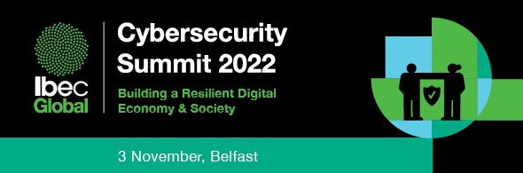 Save the date: On 3 November, the Ibec Global Cybersecurity Summit is coming to Belfast. 
#CybersecurityAwareness