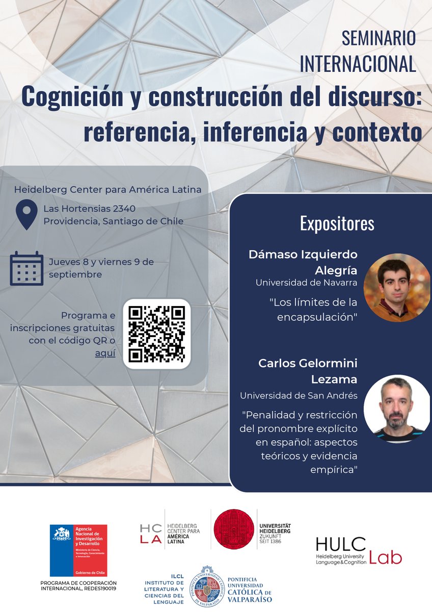 Seminario Internacional “Cognición y construcción del discurso: referencia, inferencia, contexto”, se realizará los días 8 y 9 de septiembre de 2022 en el Heidelberg Center para América Latina (Las Hortensias 2340, Providencia, Santiago).
📝 Inscripción: bit.ly/3bQvjMH