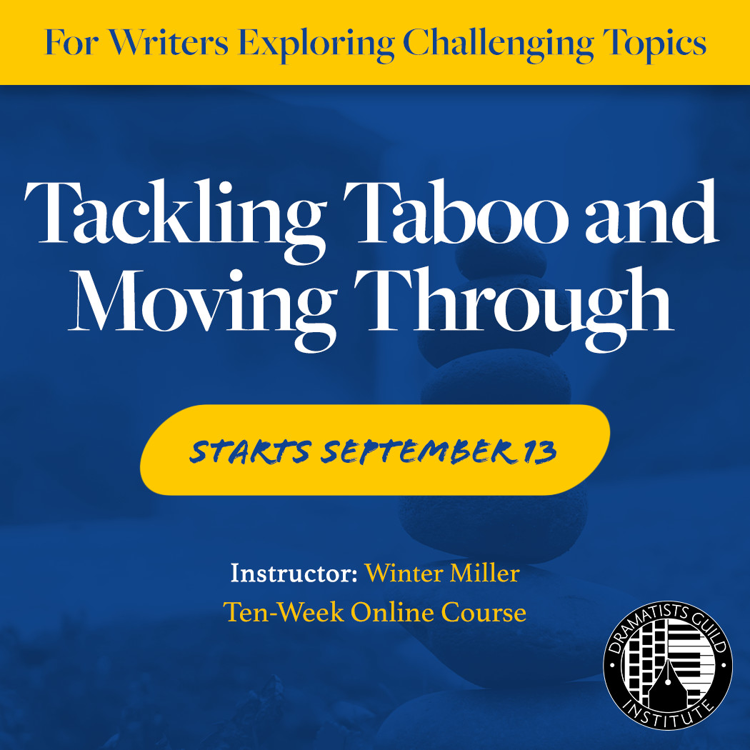 Want to get out of your head and write from your heart? Check out Tackling Taboo and Moving Through with @itswintermiller at the DGI this fall! You'll learn to uncover the story beneath the story and write the play that you've always dreamed of writing: dginstitute.org/fall-2022