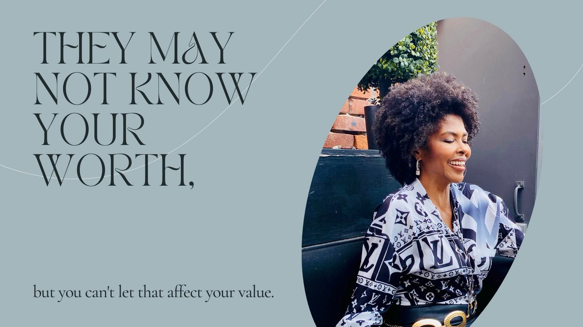 Know you own worth and set boundaries.