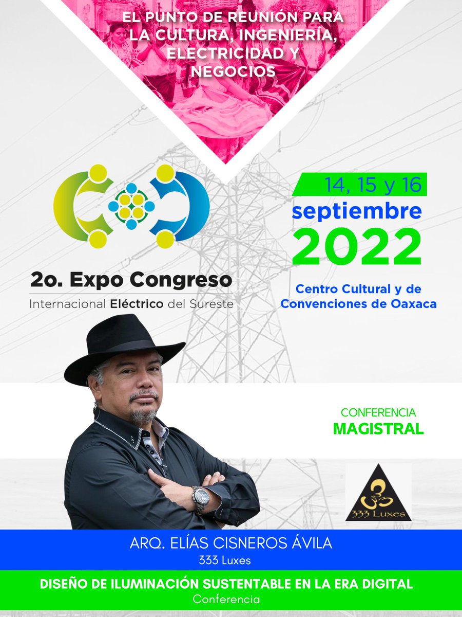 Tendremos la presencia del Arq. Elías Cisneros Ávila, con la Conferencia Magistral:
Diseño de Iluminación Sustentable en la Era Digital.

 Evento Incluido con el Pase VIP.

¡En el #ECIES22 disfrutarás de: 
 Cultura
 Ingeniería y
 Negocios!

<a href="/333Luxes/">333 Luxes</a> <a href="/unce_oficial/">UNCE Oficial</a> <a href="/AcFecime/">FECIME, AC</a>