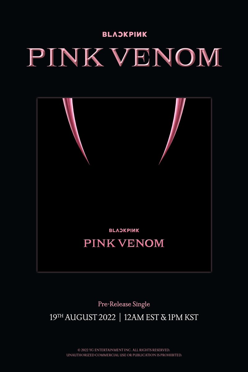 #BLACKPINK ‘Pink Venom’ Release Counter
Originally posted by yg-life.com

Pre-Release Single ‘Pink Venom’
✅2022.08.19 12AM (EST) & 1PM (KST)

#블랙핑크 #PreReleaseSingle #PinkVenom #Release_Counter #20220819_0amEST #20220819_1pmKST #Release #YG