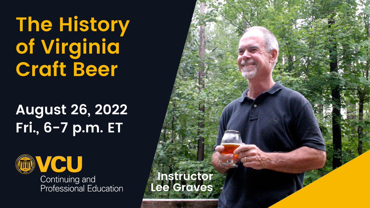 Join the <a href="/rvabeerguy/">Lee Graves</a> on Friday, 8/26 from 6-7 p.m. Eastern for The History of Virginia Craft Beer. Learn how the vibrant #craftbeer scene in Virginia has evolved from Jamestown to the 21st century. Visit go.vcu.edu/craftbeer. Limited to 21 &amp; up. 🍺
