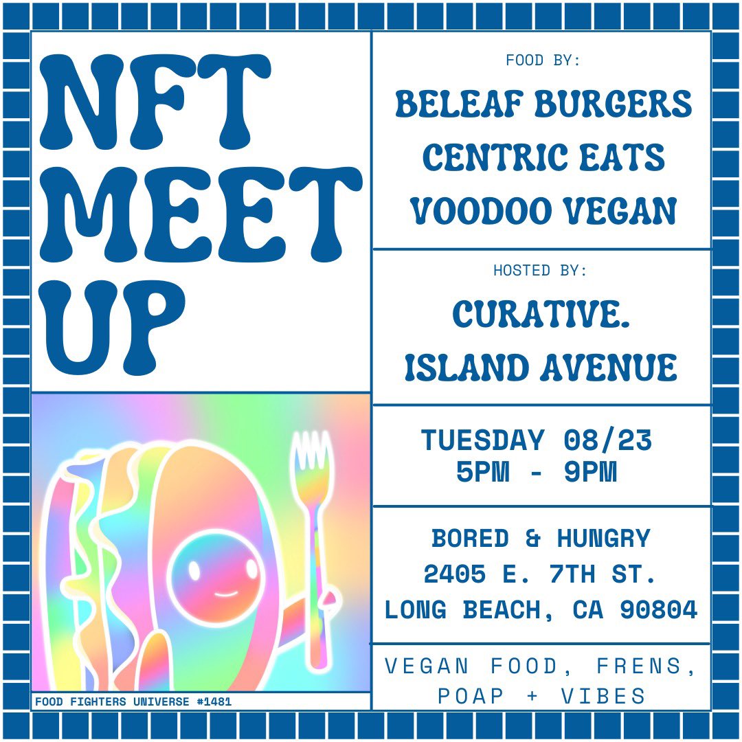 We’re hosting our first #NFTMeetUp at <a href="/BorednHungry/">Bored & Hungry | Home of America's Best Burger</a> next week on Tuesday and every Tuesday after!

Vegan food by <a href="/beleafburgers/">beleafburgers</a> + frens

Hosted by Curative. + <a href="/iaveapparel/">islandavenue</a> 

Tuesday 08/23/22
5PM-9PM

RSVP: eventbrite.com/e/nft-meet-up-…