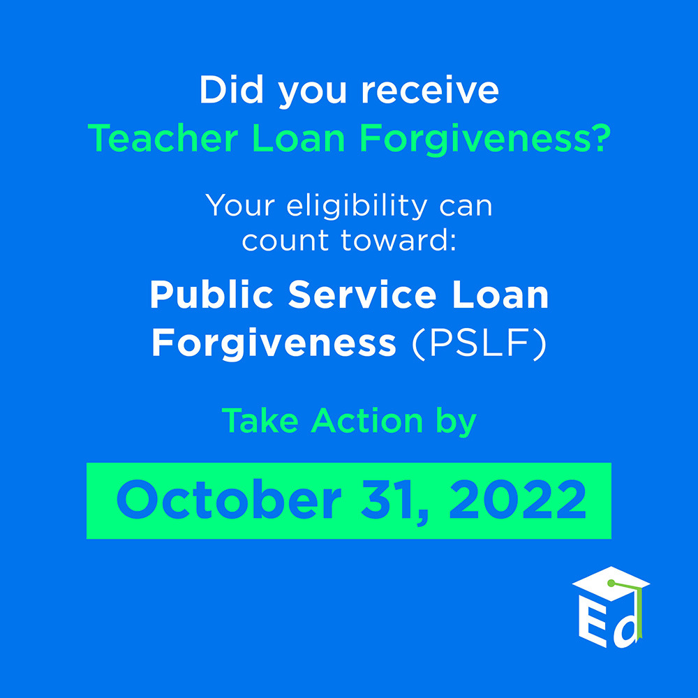 usedgov's tweet photo. Attention teachers! If you received Teacher Loan Forgiveness, the period of service that led to your eligibility can count toward Public Service Loan Forgiveness. Submit your PSLF application by October 31, 2022 to take advantage: https://t.co/hML8eDmgkb https://t.co/lg13OfQiRs