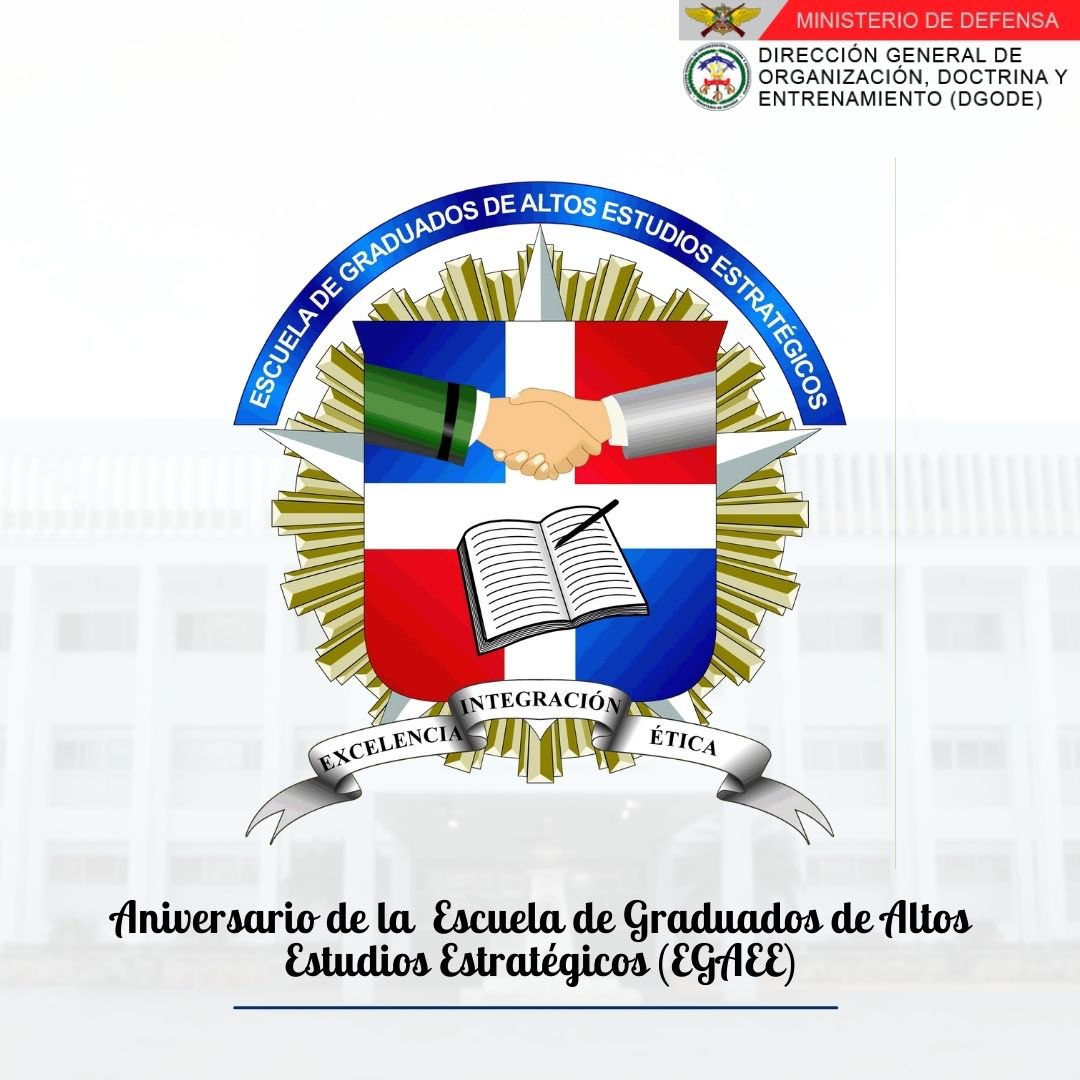 DGODE5's tweet photo. La Dirección General  de Organización, Doctrina y Entrenamiento (DGODE), felicita a la Escuela de Graduados de Altos Estudios Estratégicos (EGAEE) @egaeerd en su 22 aniversario de fundación. 

#DGODE #MIDE https://t.co/69hNBYGB5A