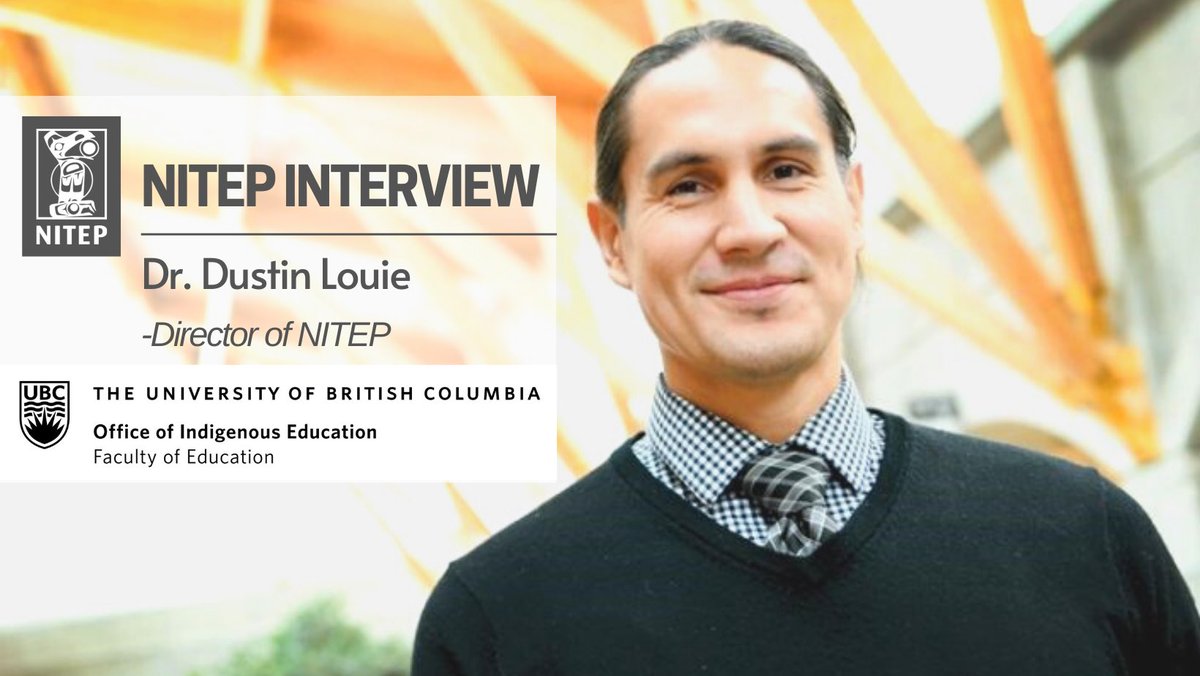 Faculty Stories: Dr.Dustin Louie - Director of NITEP. nitep.educ.ubc.ca/faculty-storie…