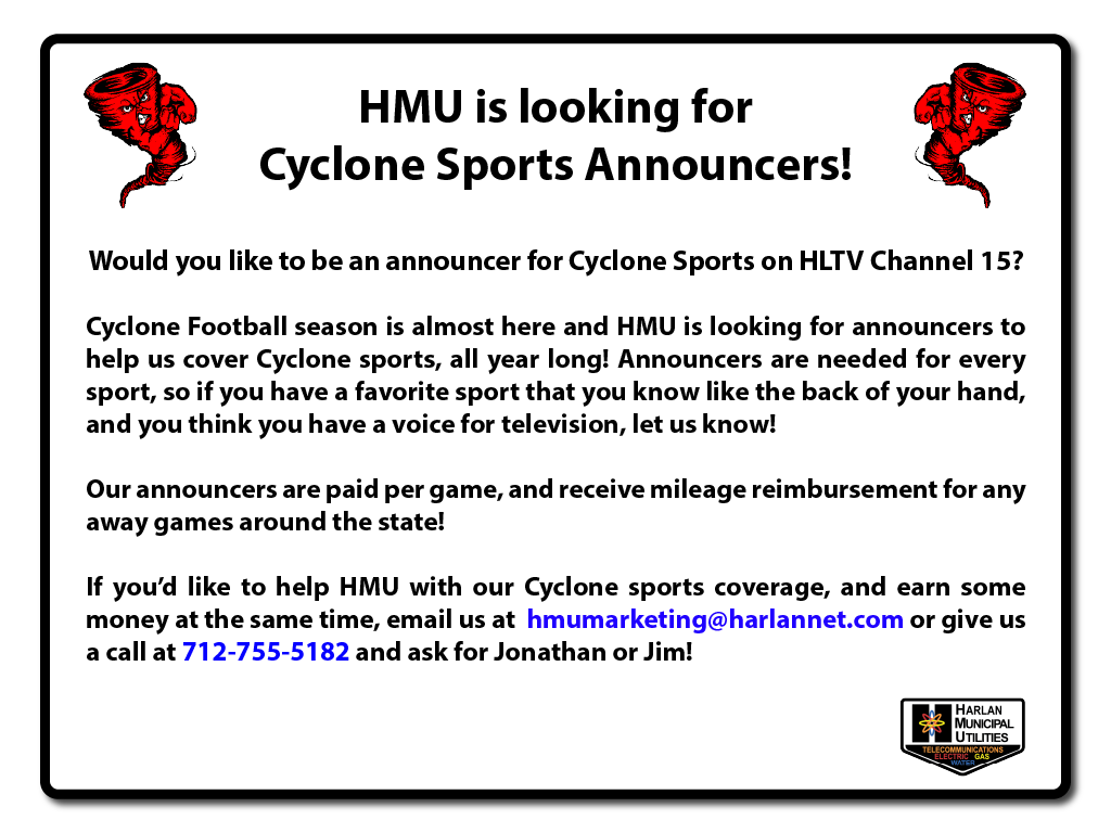 HMUHarlan's tweet photo. HMU is looking for announcers to call Cyclone games on HLTV Channel 15! We're looking for football right now, but we'll need announcers for all sports in the future! If you have a sport you know well enough that you think you could announce on television, give us a call! https://t.co/f90c4zoWqt