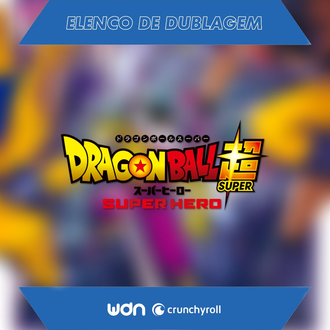 Confira a dublagem BR de Dragon Ball Super: SUPER HERO