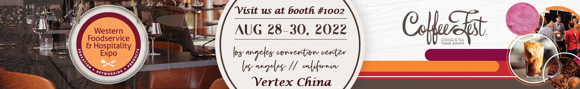 Please visit us, Vertex China, at booth #1002 at the Western Foodservice &amp; Hospitality Expo – LA Convention Center from August 28th to 30th.