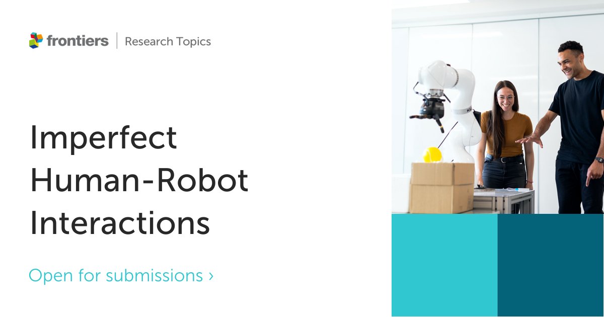 LeiminTian's tweet photo. A reminder that our research topic on Imperfect HRI with @FrontRoboticsAI is inviting contributions: https://t.co/sP1AX5C2h6 The abstract submission deadline (optional) is extended to 16 Sep. Manuscript submission due 15 Oct🗓️📚🤖 @MMGiuliani @NicoleMirnig https://t.co/aFxrlK6z5F