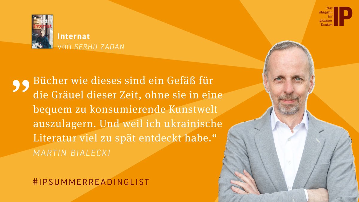 Int_Politik's tweet photo. Der Roman "Internat" des 🇺🇦 Autors @serhiy_zhadan gehört für IP-Chefredakteur @MaBialecki auf die #IPSummerReadingList. Darin setzt sich der Schriftsteller literarisch mit dem Krieg auf dem #Donbass auseinander. https://t.co/Kak55eyc9w