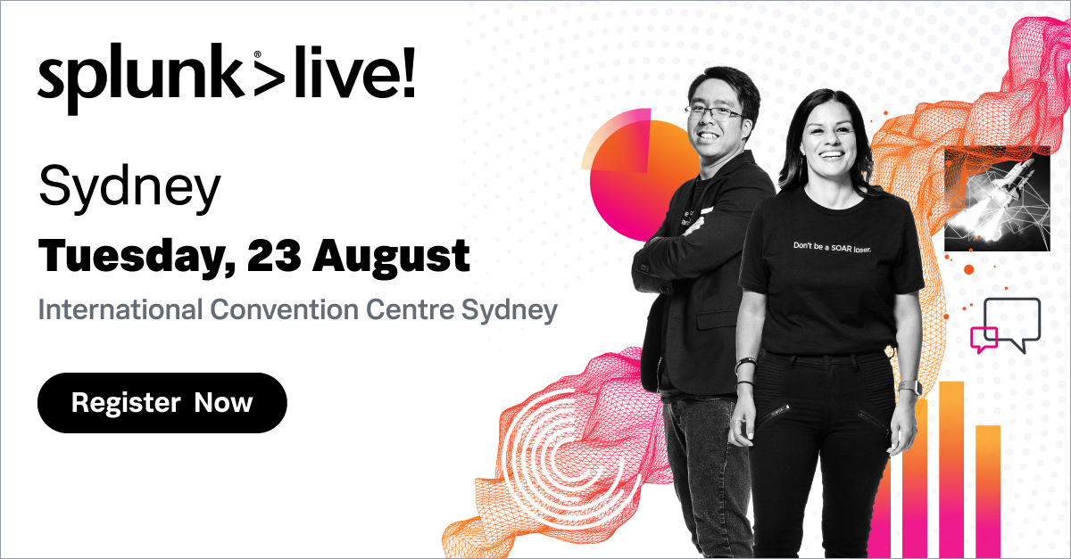 splunk's tweet photo. LAST CALL: #Splunklive! Sydney 2022 is a few days away. Don't miss this opportunity to upskill in #cloud and #security, and network with your long-lost peers and the wider user community. It'll be fun: [https://t.co/sQPfrm27nq] https://t.co/UXbTMCDGjq