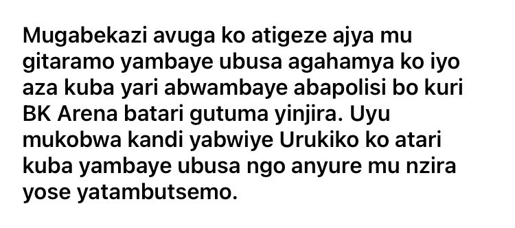 ncbethebest1's tweet photo. Murukiko Mugabekazi Lilian yavuzeko police 👮♀️ itari gutuma yinjira muri BK Arena iyo aza kuba yambaye #ubusa
Ibintu bikomeje kuvugisha urubyiruko rwinshi aho bamwe batangiye kuvugako hari umuntu uri kwangisha Leta abaturage ariko birengagije icyo amategeko ateganya. #socialMD https://t.co/qfjxFGD2zw