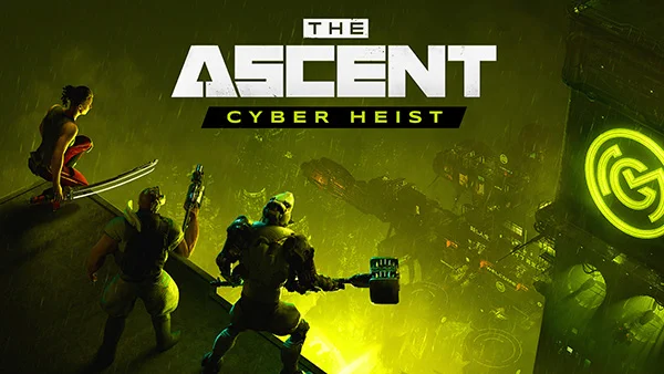 The Ascent: Cyber Heist