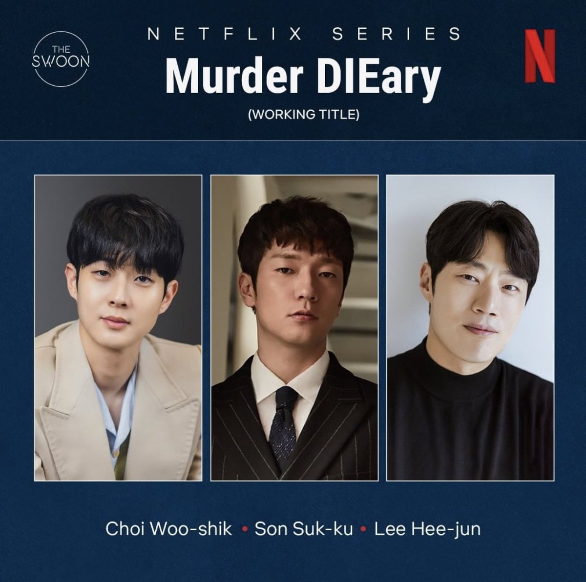 Netflix officially announces #ChoiWooShik, #SonSukKu, and #LeeHeeJoon as the main cast of their new webtoon-based drama  #MurderDIEary