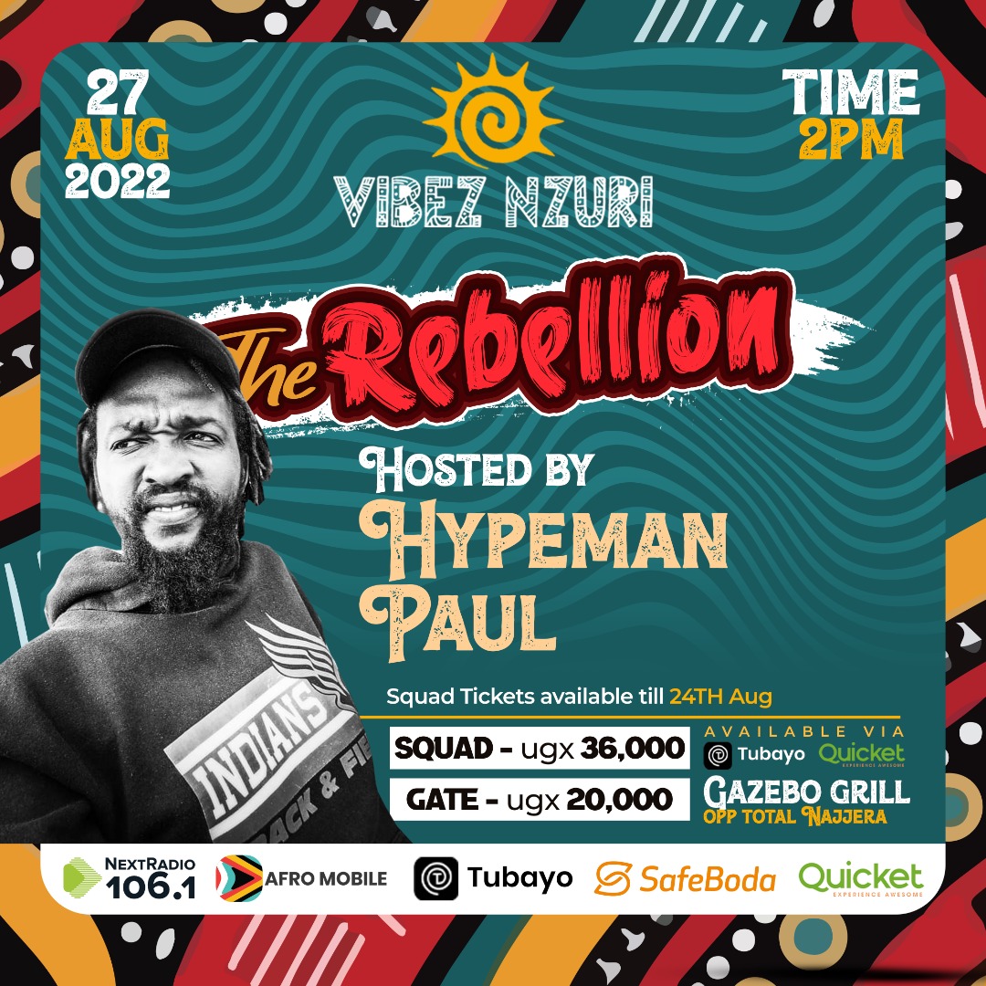 nextradio_ug's tweet photo. The Rebellion, happening on 27th August 2022, will be hosted by Hypeman Paul, at @GAZEBO_GRILL, brought to you by @VibezNzuri. 
 
Get your squad tickets now via https://t.co/sv7bSXofPv

#VibezNzuri | #NextRadioUG https://t.co/oWdCDGJ3rM