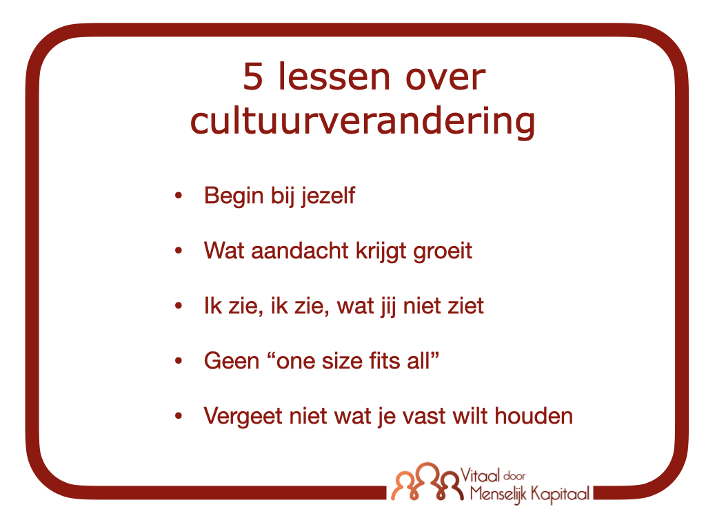 Onze 5 lessen over cultuurverandering.
Wij hebben inmiddels heel wat geleerd over cultuurverandering. Onze 5 mooiste lessen:

vitaaldoormenselijkkapitaal.nl/single-post/5-…

#cultuur  #vitale organisatie #vitaaldoormenselijkkapitaal