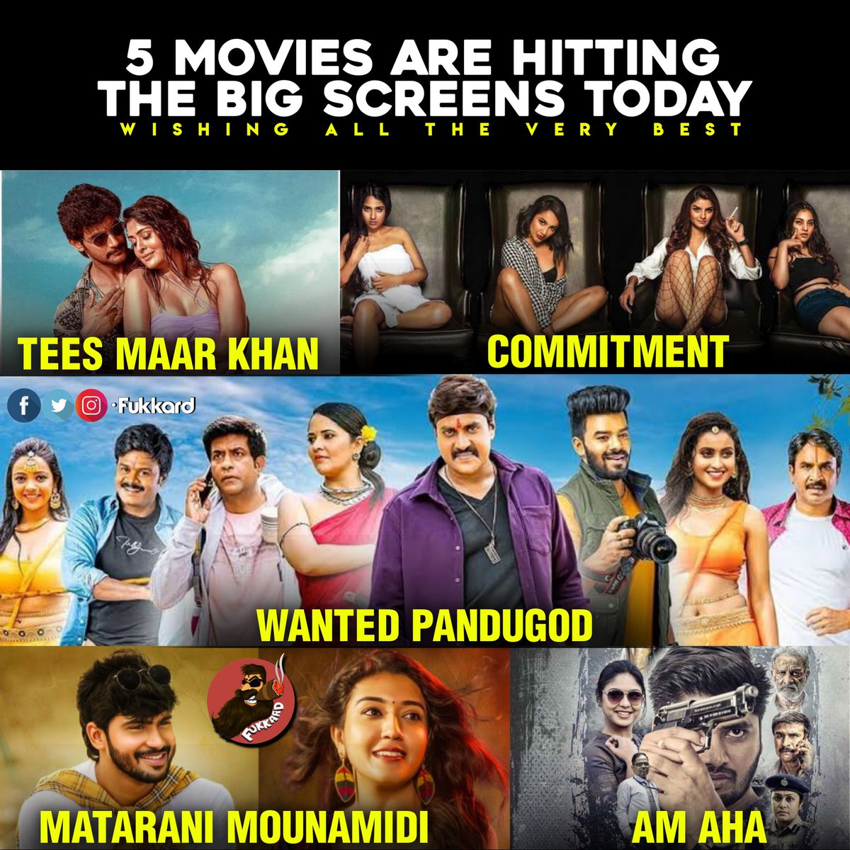 Fukkard's tweet photo. #TeesMaarKhan #Commitment #WantedPanduGod #AmAha &amp; #MataraniMounamidi are Releasing today https://t.co/Q7iF6fTQ0O