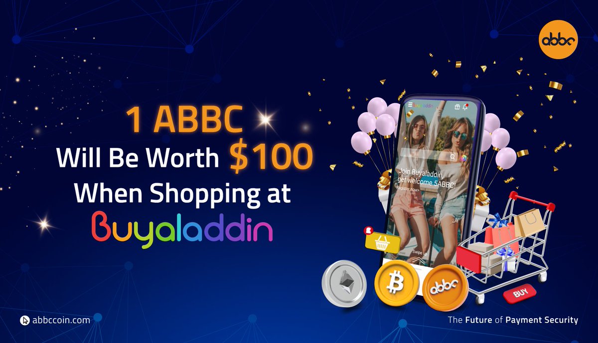 abbcfoundation's tweet photo. Get ready as we announce🔊 the imminent launching of Buyaladdin, a blockchain-based online shopping platform. Within #Buyaladdin, each #ABBC will be worth $1️⃣0️⃣0️⃣, so users can enjoy shopping🛍 for a wide range of brands worldwide.

In addition to ABBC, BTC and ETH are accepted. https://t.co/iSnHb9JFGJ