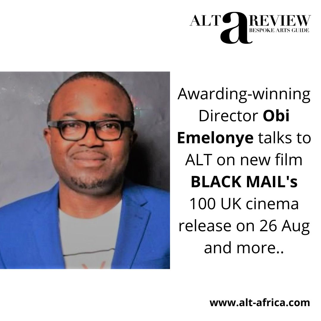 Interview with <a href="/obiemelonye/">Obi Emelonye</a> about to make history with new film Black Mail getting a 100 UK #cinema release making it largest ever release by an independently produced and distributed Black British #film to-date, stars @octhegreatukeje read: bit.ly/3PBVOmK #ocukeje