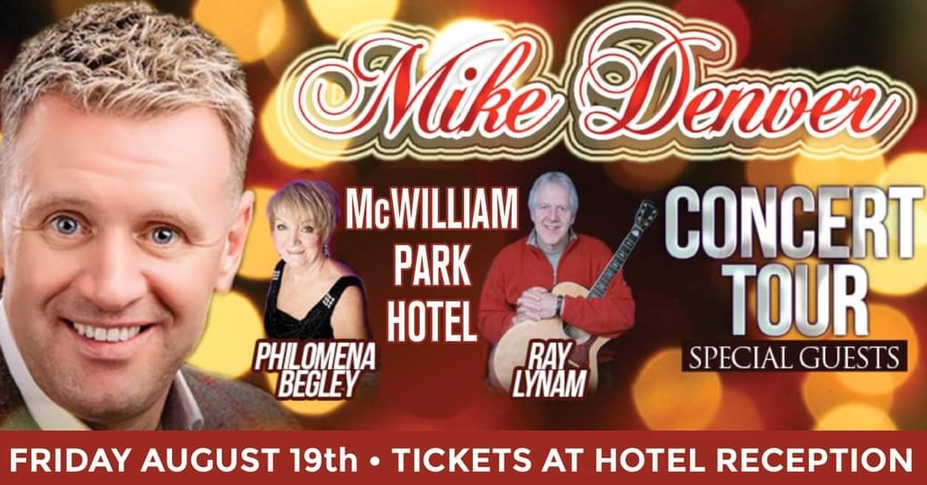 McWilliam Park Hotel (@eventsmcwilliam) on Twitter photo TONIGHT!! <a href="/MikedenverMike/">Mike Denver Music</a>
Live in concert with special guests Philomena Begley & Ray Lynam. Tickets โฌ35 available now from the hotel reception or by calling 094 9378000 and also through ticketmaster.ie TONIGHT!! <a href="/MikedenverMike/">Mike Denver Music</a>
Live in concert with special guests Philomena Begley & Ray Lynam. Tickets โฌ35 available now from the hotel reception or by calling 094 9378000 and also through ticketmaster.ie