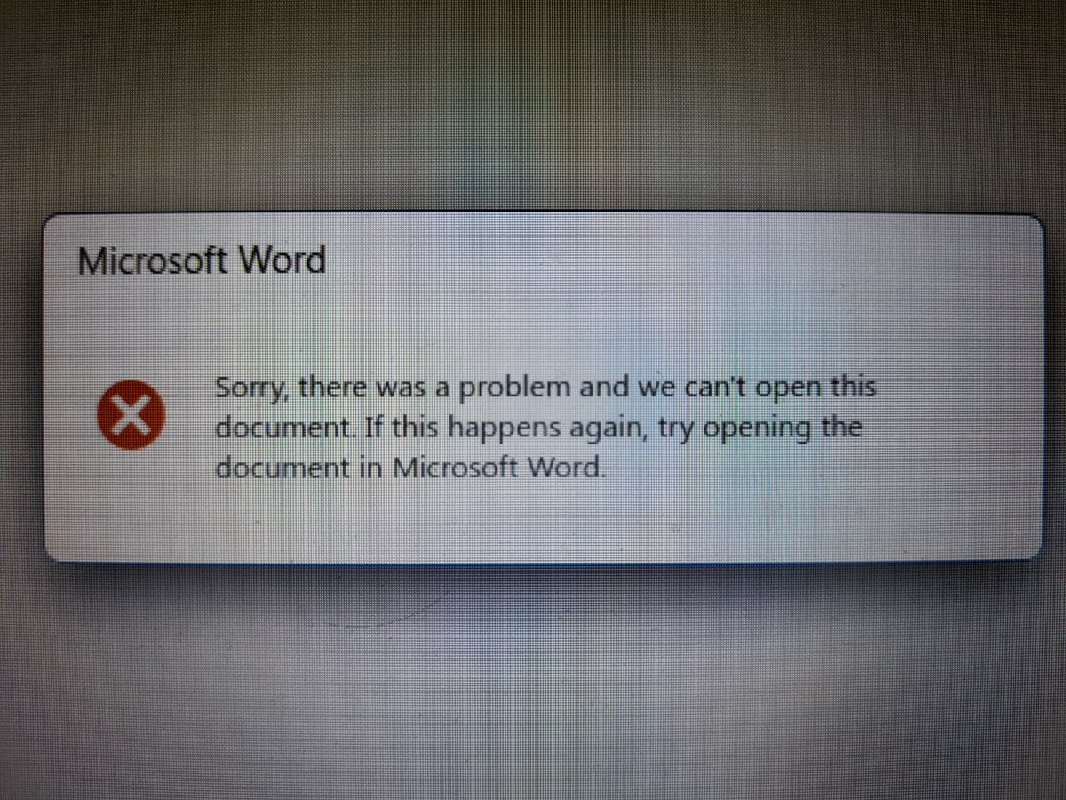 What an unhelpful error message from Microsoft Word... It really is a stupid program sometimes.