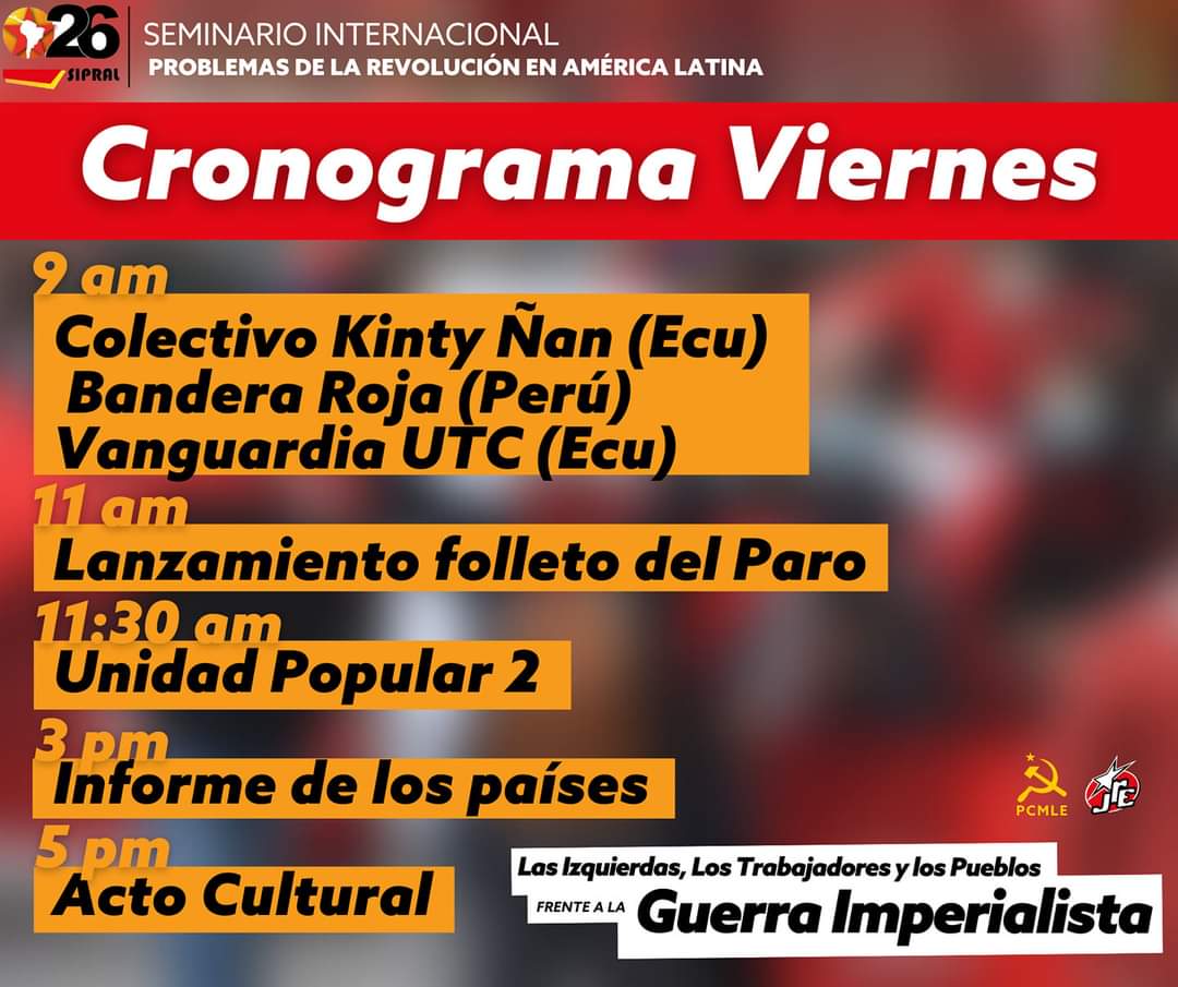 JRE_Ecuador's tweet photo. 🌎⭐ #SIPRAL| Cronograma #Día3 del 26° Seminario Internacional problemas de la revolución en América Latina, con el tema Las Izquierdas, Los trabajadores y los Pueblos frente a la Guerra Imperialista, te invitamos a participar.
#revolucion #26SIPRAL #PCMLE #JRE #Internacional https://t.co/OvcxX0hnfG