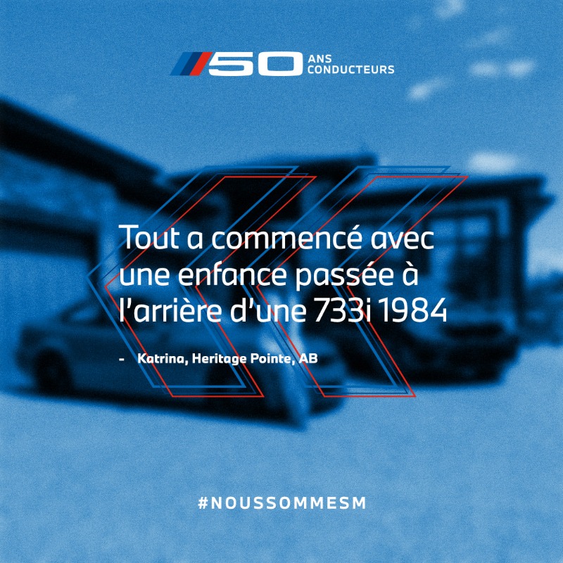 bmwcanada's tweet photo. 50 années palpitantes. 50 histoires canadiennes. Lisez l’histoire M complète de Katrina et plus au https://t.co/DHRU7jBlZR. #50AnsDeM #NousSommesM