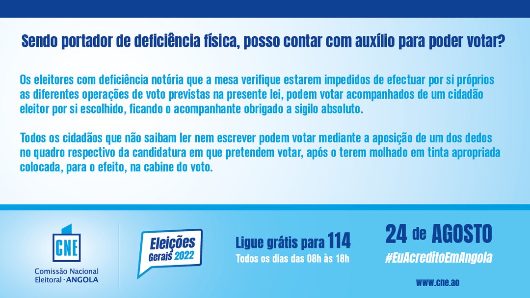 Sendo portador de deficiência  física, posso contar com auxílio para poder votar?

#euacreditoemangola #cne #eleições2022angola