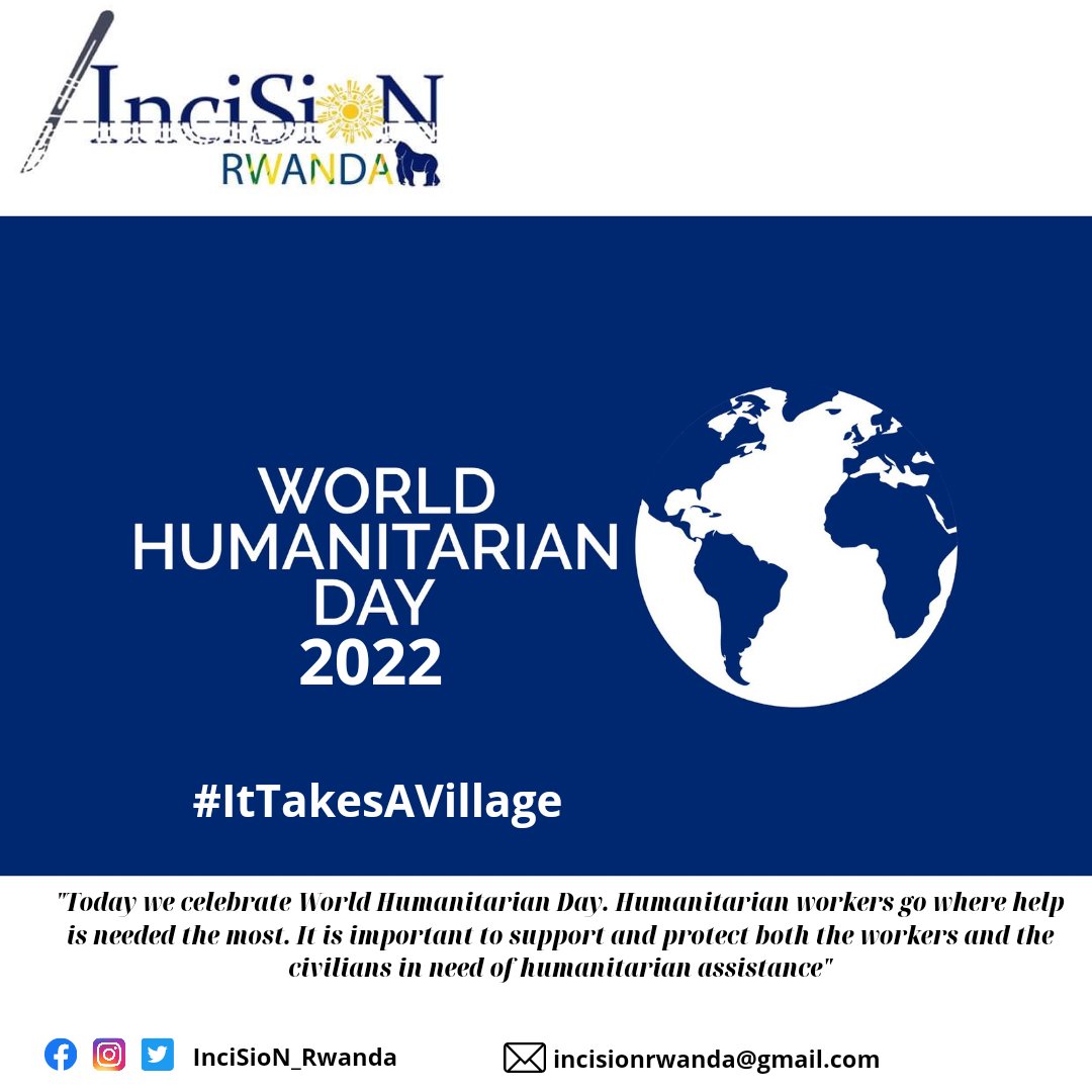 Incision_Rwanda's tweet photo. On #WorldHumanitarianDay, we pay tribute to all humanitarian workers who are saving lives and helping the most vulnerable in crises worldwide. 🌍 
Global Surgery is needed the most during humanitarian crises. This year's theme is #ItTakesAVillage to make an impact Together we can https://t.co/fnBD8PNbQK
