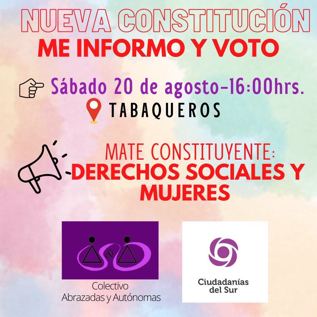 CiudadaniasSur's tweet photo. [ME INFORMO Y VOTO] Este fin de semana @CiudadaniasSur junto al Colectivo feminista Abrazadas y Autónomas te esperamos en #SAMOALTO #PICHASCA #TABAQUEROS con actividades sobre la propuesta constituyente para mujeres, diversidades, niñas, niños y adolescentes #MeInformoyVoto 👇 https://t.co/pUoBAaAdrY