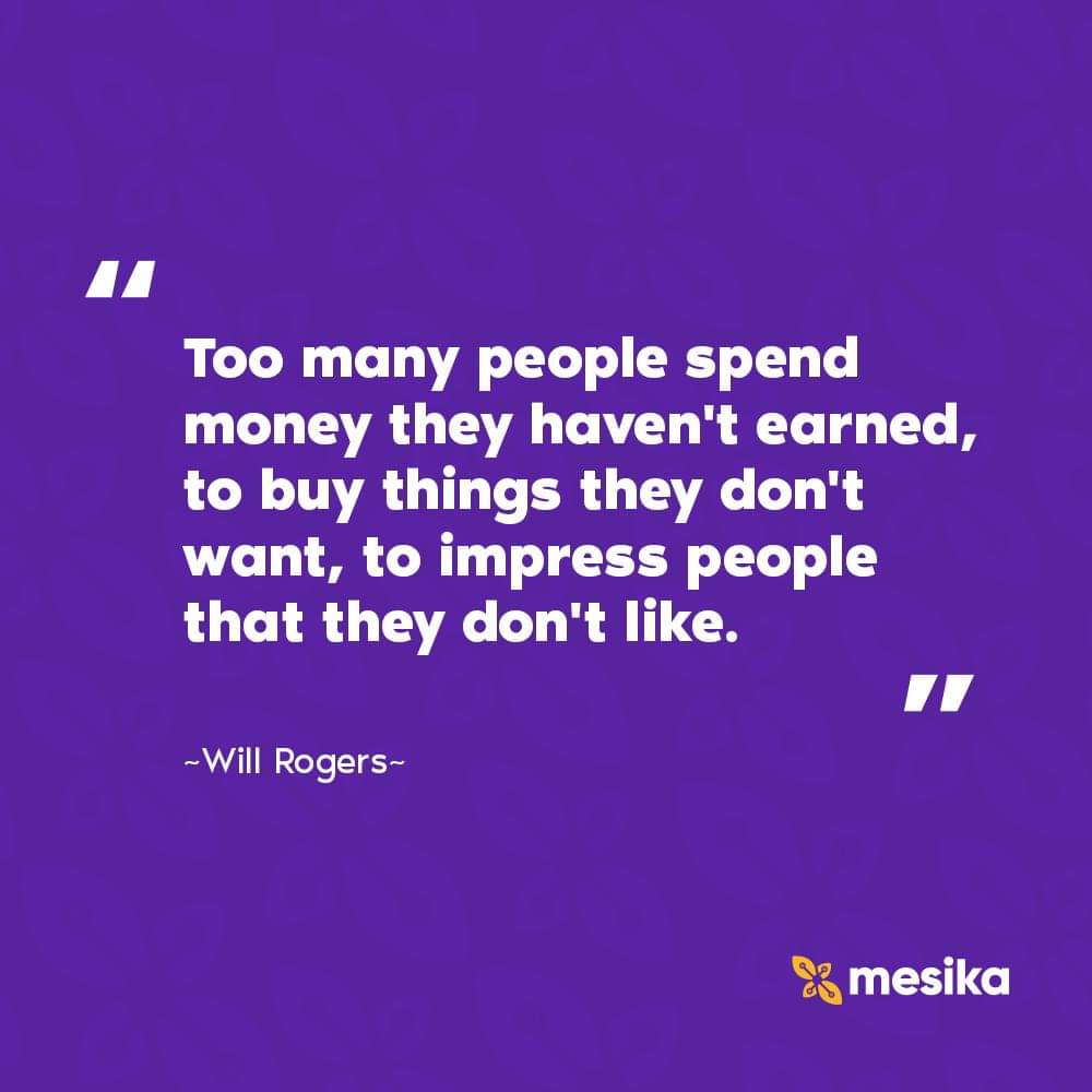 Be smart! Don't get caught trying to impress people at your own expense. Ghana hot nowadays.

Subscribe to our website mesika.com.gh 
---
 #happyfriday #mesika #personalfinance #moneytips