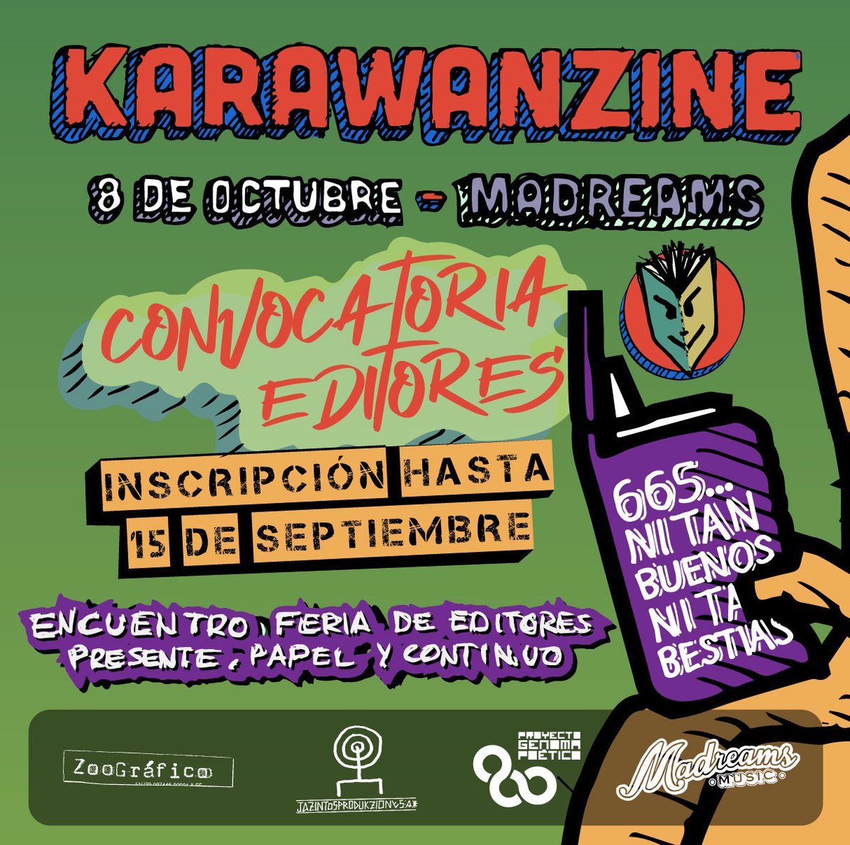 665, ni tan buenos ni tan bestias.
Abrimos inscripción para editores y autores que quieren exponer y vender sus publicaciones y trabajos.
Info e inscripción aquí: karawanzine.com 
Cualquier duda nos podéis escribir a contacto@karawanzine.com
Compartan !!!