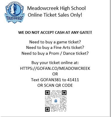 All ticket purchases at Meadowcreek High School are Digital ONLY! We do not accept cash. Must buy tickets online. No Backpacks allowed!!! @MeadowcreekHigh
