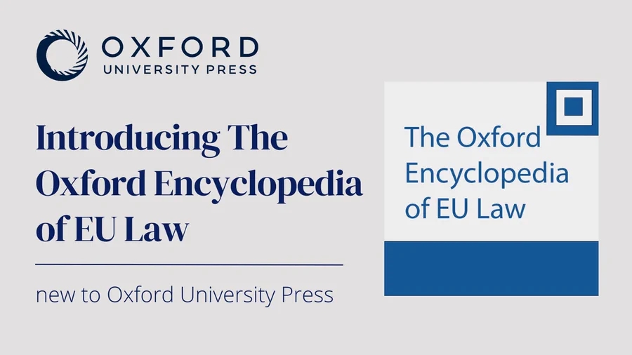 Image showing Oxford University press logo. Text reads Introducing the Oxford Encyclopedia of EU Law: new to Oxford University Press.