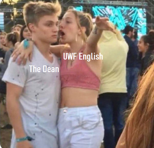 UWF_English's tweet photo. THE "FALL SEMESTER" IS JUST A SOCIAL CONSTRUCT THAT SIMULTANEOUSLY SUGGESTS AND FORECLOSES ON ALTERNATIVE TEMPORALITIES THAT REFUSE TO SUBLIMATE CAPITALIST LOGICS OF ORGANIZATION WHICH IN TURN IMPLIES THAT MONDAY DOESN'T *HAVE* TO BE THE START OF THE SEMESTER SO INSTEAD https://t.co/A8PYaS2j7L