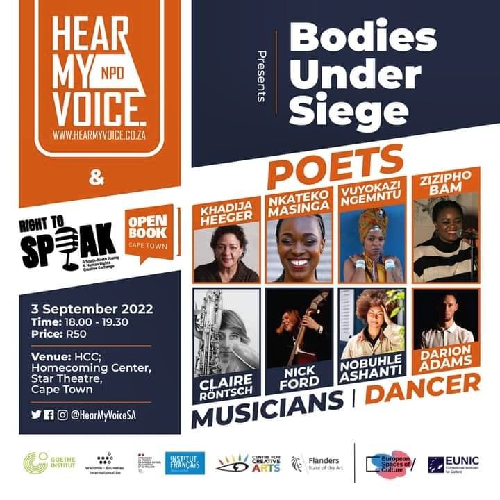 Hear My Voice brings you another edition of their flagship production, Bodies Under Siege, taking it to Cape Town courtesy of @openbookfestival
 
This edition is made possible through support from the EUNIC funded and Goethe-Institut Johannesburg lead project @righttospeak_poetry