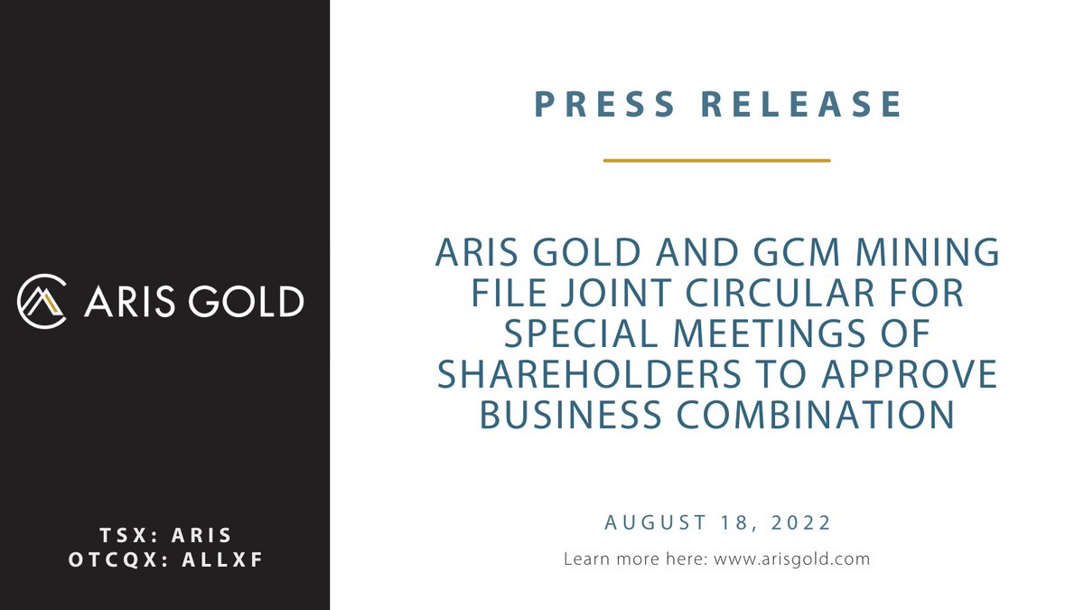 ARIS GOLD AND GCM MINING FILE JOINT CIRCULAR FOR SPECIAL MEETINGS OF SHAREHOLDERS TO APPROVE BUSINESS COMBINATION arisgold.com/news/news-deta…

$GCM $TPRFF #News #NewsRelease #Gold #Mining #Industry #Exploration #Transaction