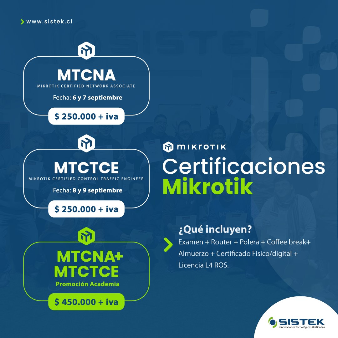SistekChile's tweet photo. 🧠¡Actualiza tus conocimientos con esta promoción!
Capacítate en MTCNA | MTCTCE | UBWA | UEWA V2.6
¡Inscríbete ahora!
al ☎️ 22 751 9333 o a gcomercial@sistek.cl
#Sistek #academiasistek #Mikrotik #MTCTCE #MTCNA #UBWA #UEWAV26 https://t.co/n97aWbjmAW